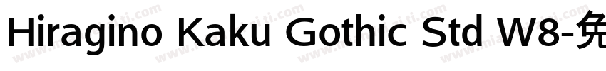 Hiragino Kaku Gothic Std W8字体转换
